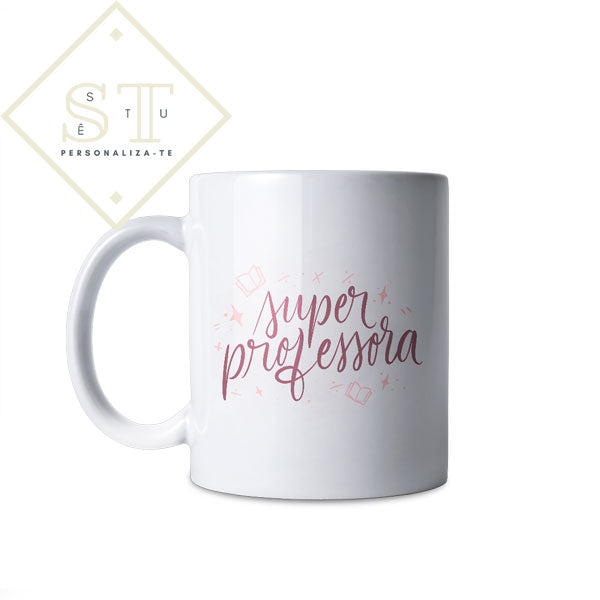 Caneca Super Professora - Sê-Tu