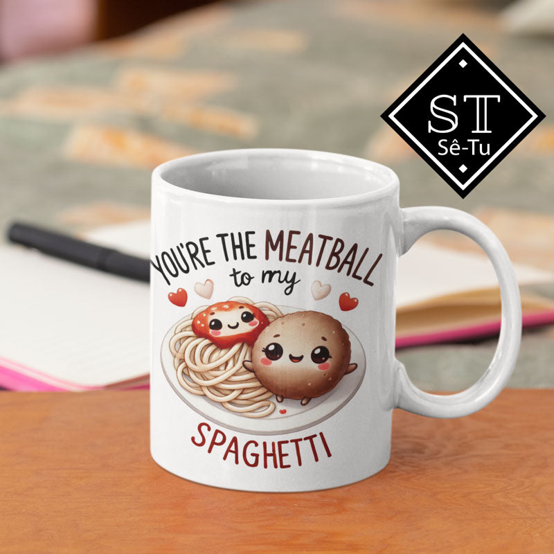 Caneca You're the Meatball To My Spaghetti