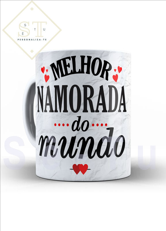 Melhor Namorada do Mundo (caneca2) - Sê-Tu