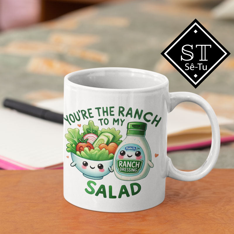 Caneca You're the Ranch to My Salad