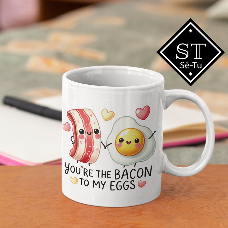 Caneca You're the Bacon to  my Eggs