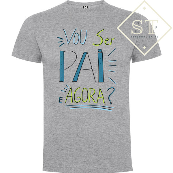 T-shirt Vou ser Pai e agora